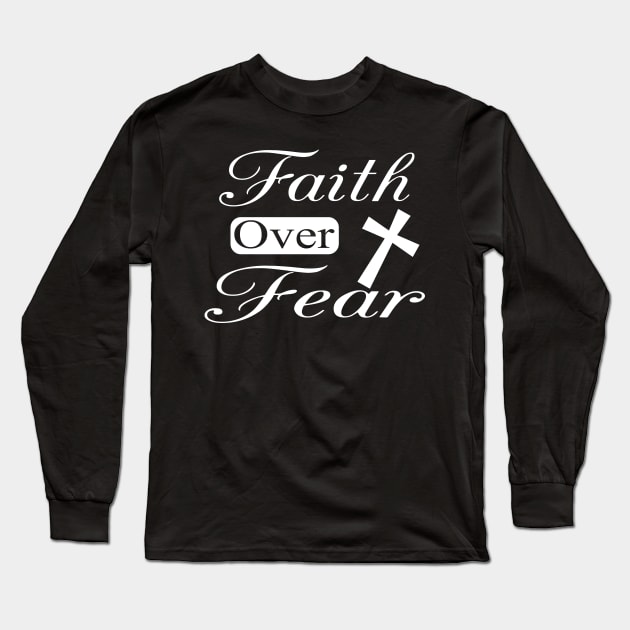 Faith over fear Long Sleeve T-Shirt by othmane4